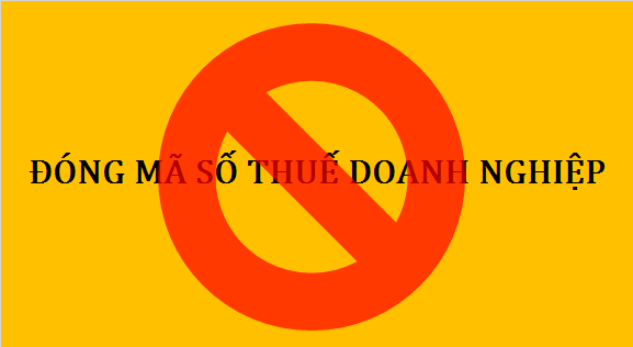 Doanh nghiệp bị đóng mã số thuế